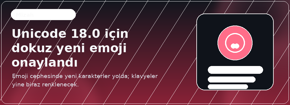 Unicode 18.0 için dokuz yeni emoji onaylandı
